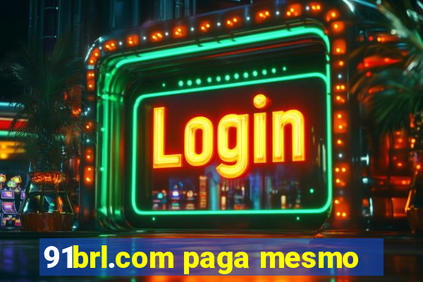 91brl.com paga mesmo